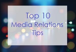 Top 10 Media Relations Tips by Media Trainer, Presentation Trainer and Investor Pitch Coach Lisa Elia at Expert Media Training