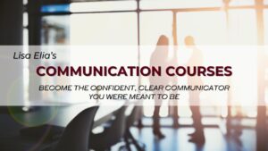 Online Communication Courses Taught by Communication Expert Lisa Elia