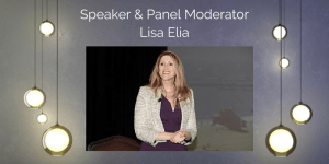 Speaker & Panel Moderator Lisa Elia, Founder of Expert Media Training