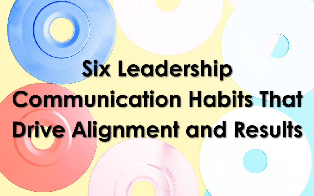 Photo of circles accompanying an article on Six Leadership Communication Habits That Drive Alignment and Results by Leadership Communication Strategist Lisa Elia