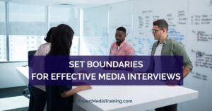 Photo of executives strategizing for Set Boundaries for Effective Media Interviews blog post by Media Trainer and Public Speaking Coach Lisa Elia